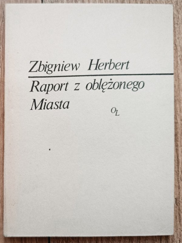Zbigniew Herbert Raport z oblężonego Miasta