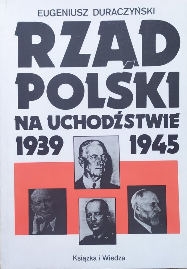 Eugeniusz Duraczyński • Rząd polski na uchodźstwie 1939-1945 [dedykacja autorska]