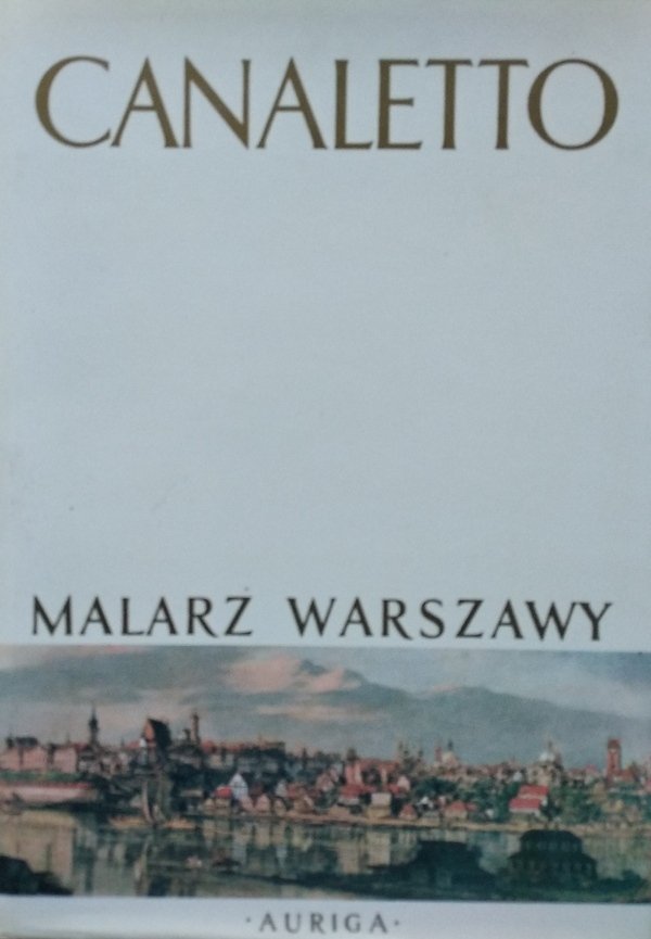 Mieczysław Wallis • Canaletto. Malarz Warszawy 