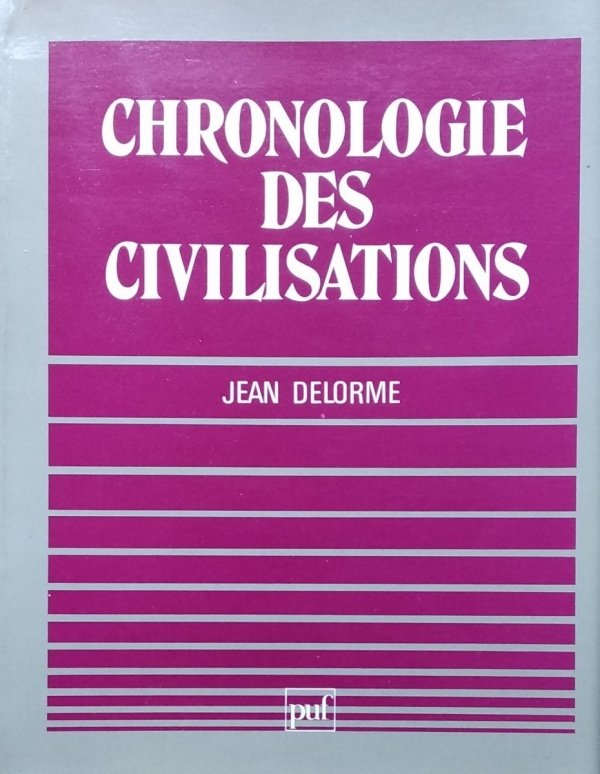 Jean Delorme Chronologie des Civilisations