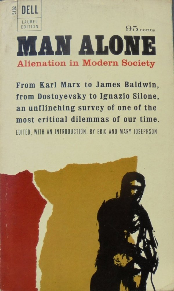 Man Alone: Alienation in Modern Society • [Fromm, Marks, Mills, Dostojewski, Bettelheim]