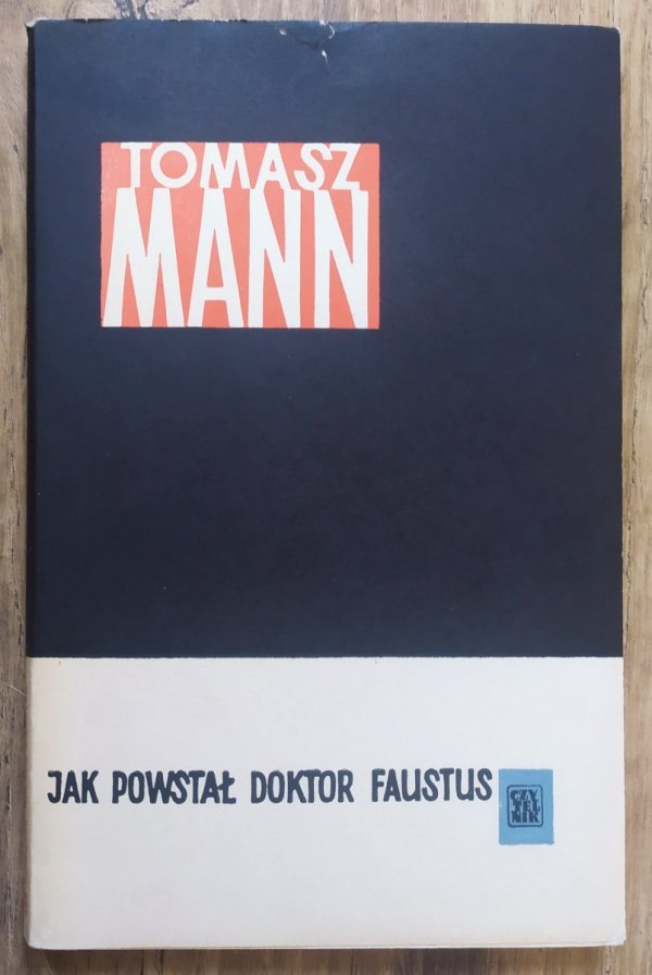 Tomasz Mann Jak powstał Doktor Faustus