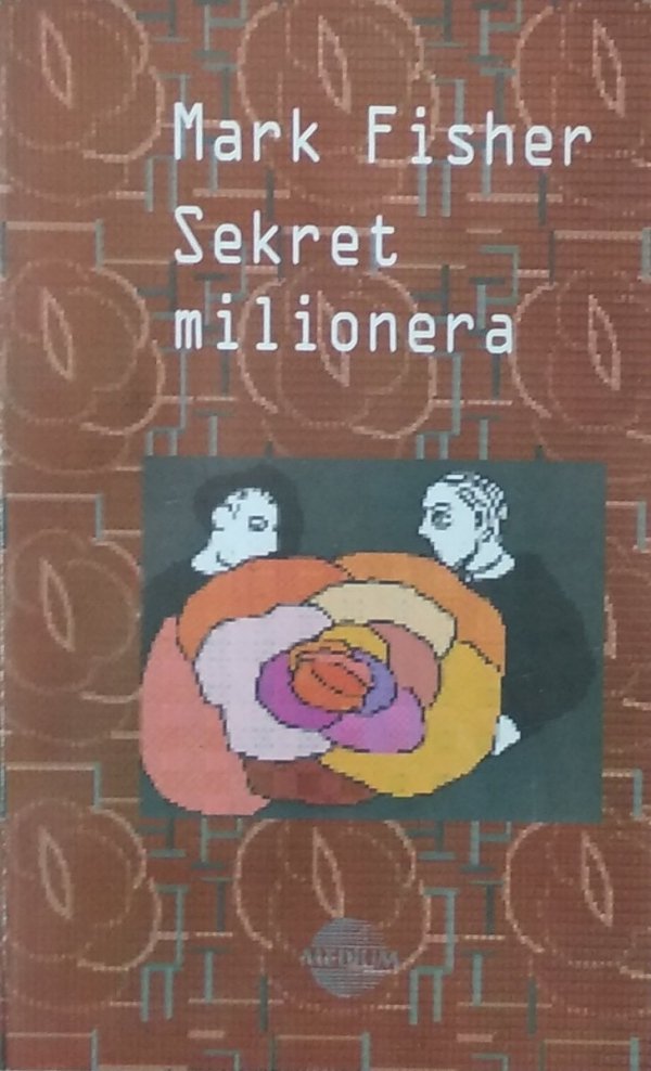 Mark Fisher • Sekret milionera