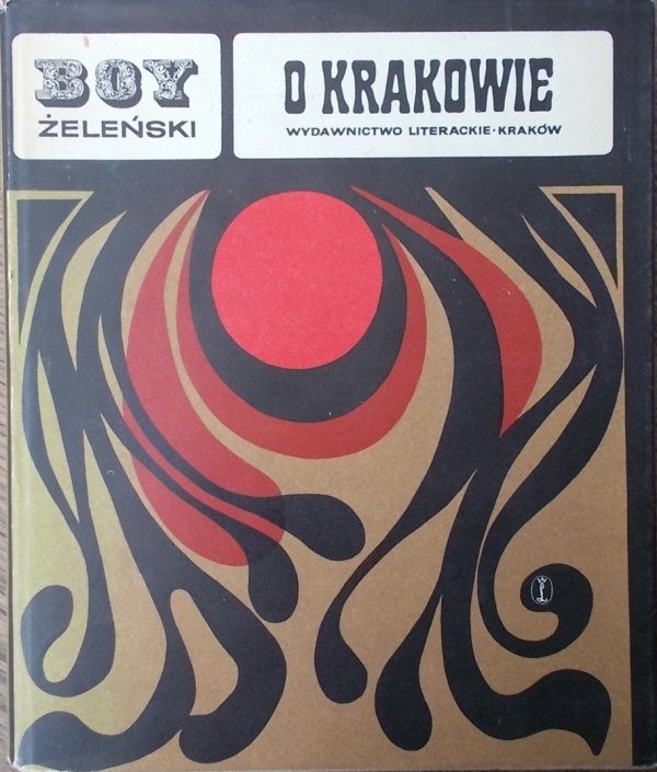 opracował Henryk Markiewicz • Tadeusz Boy Żeleński. O Krakowie