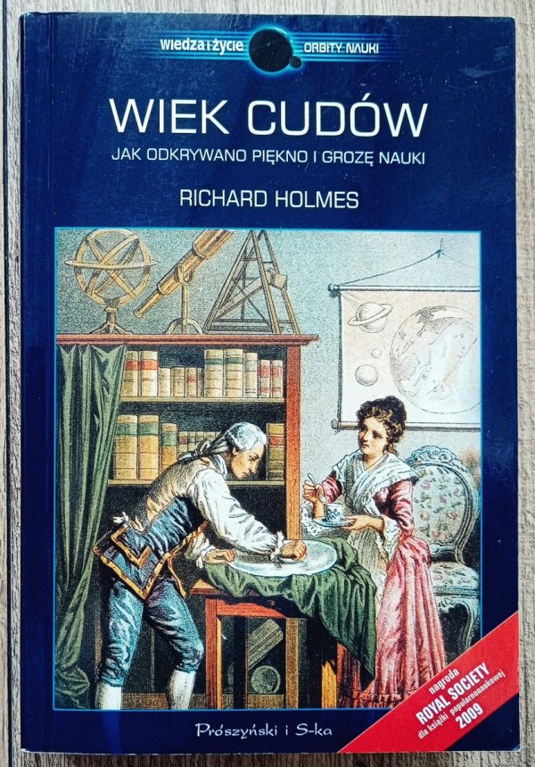 Richard Holmes Wiek cudów. Jak odkrywano piękno i grozę nauki