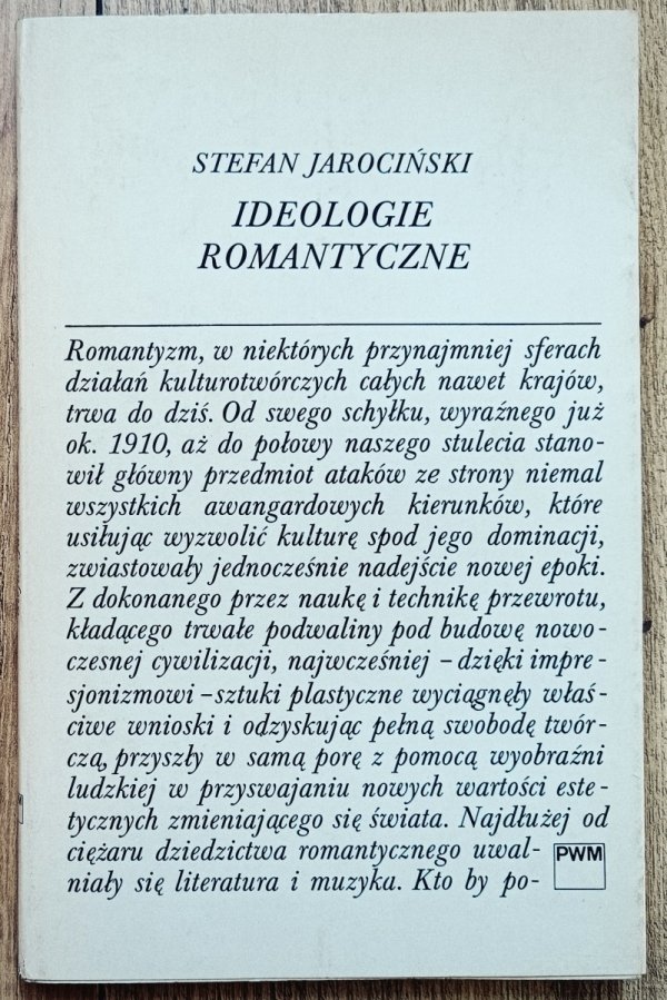 Stefan Jarociński Ideologie romantyczne. 5 esejów o związkach muzyki z przemianami kultury