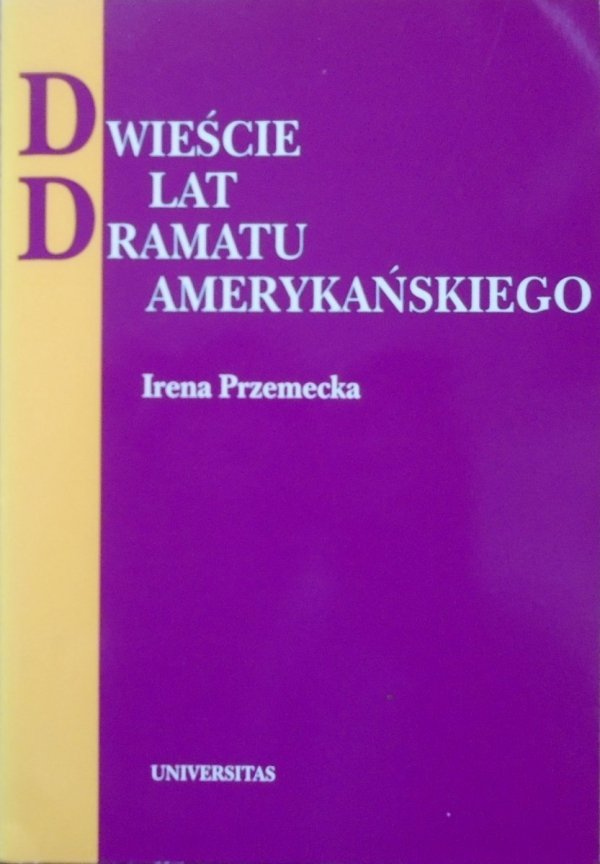 Irena Przemecka • Dwieście lat dramatu amerykańskiego