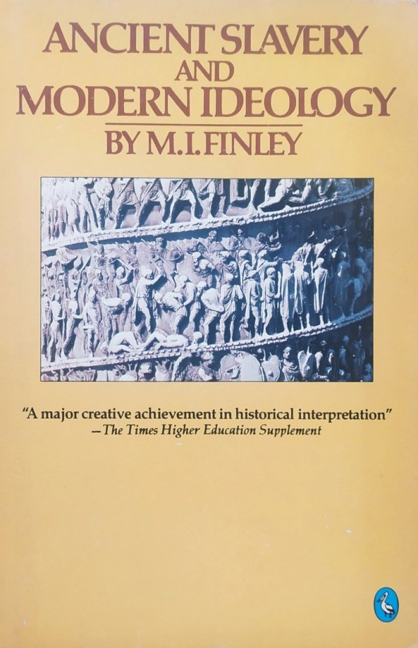 Moses Finley Ancient Slavery and Modern Ideology