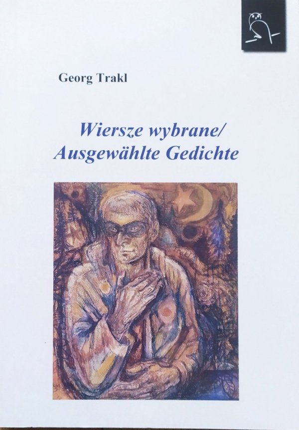 Georg Trakl Wiersze wybrane. Ausgewahtle Gedichte