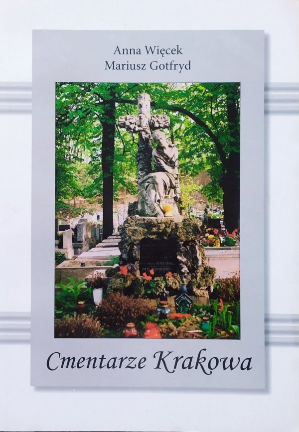 Anna Więcek, Mariusz Gotfryd Cmentarze Krakowa