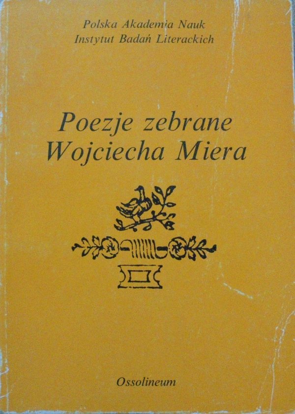 opracował Edmund Rabowicz • Poezje zebrane Wojciecha Miera