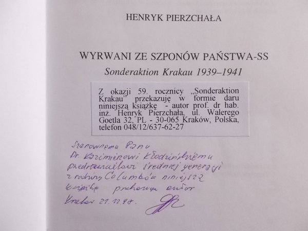 Henryk Pierzchała • Wyrwani ze szponów Państwa-SS. Sonderaktion Krakau 1939-1941 [dedykacja autora]