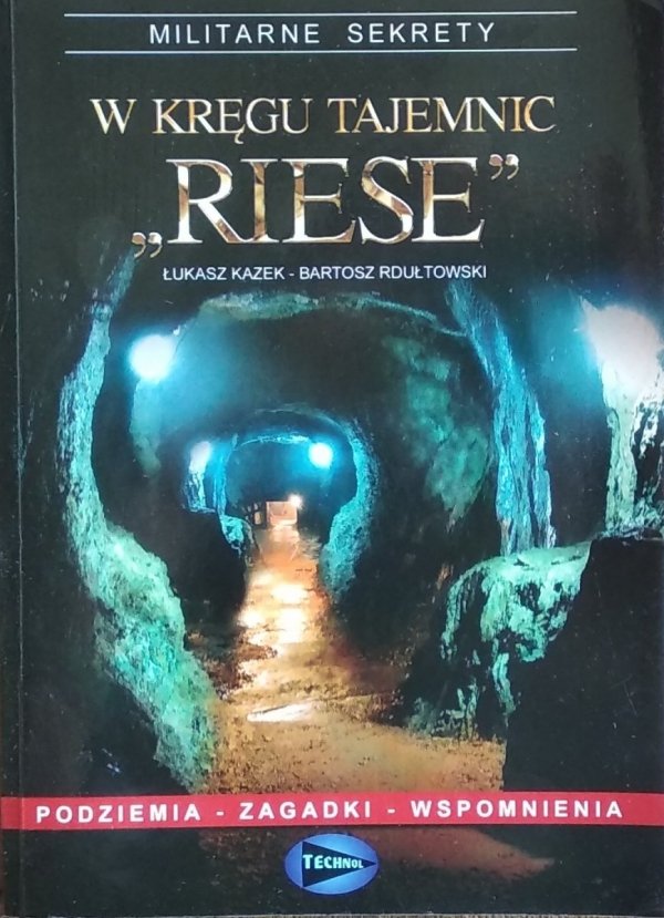 Łukasz Kazek • W kręgu tajemnic Riese