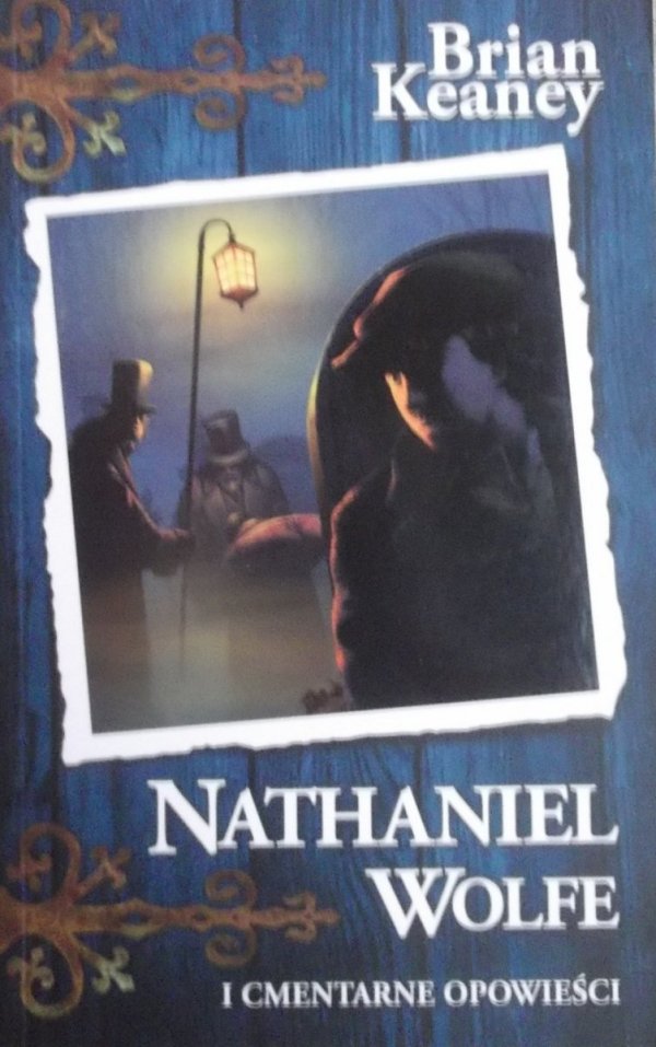 Brian Keaney • Nathaniel Wolfe i cmentarne opowieści