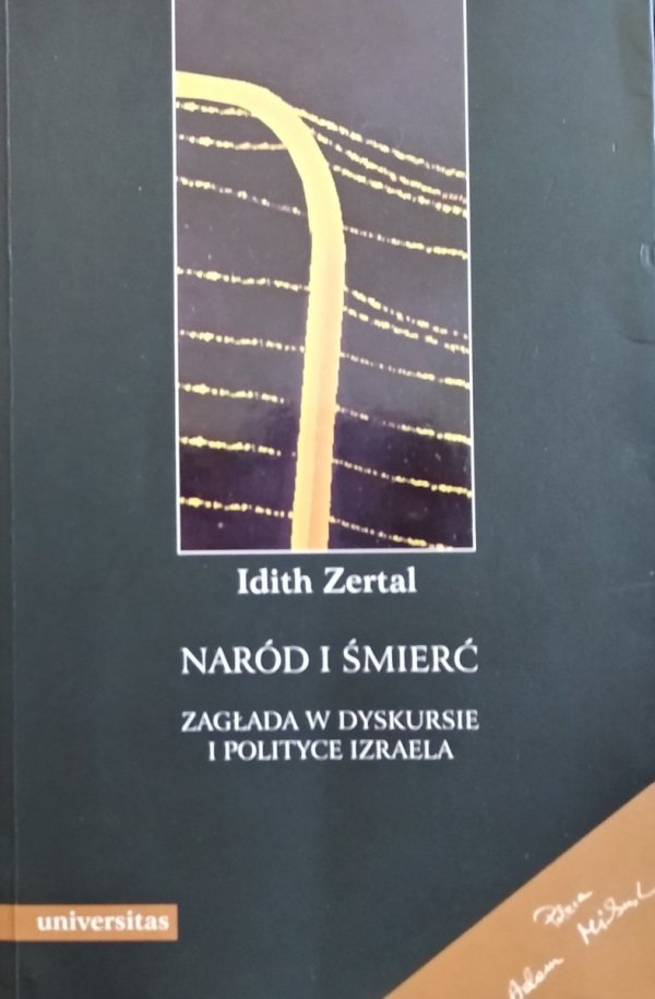 Idith Zertal • Naród i śmierć Zagłada w dyskursie i polityce Izraela