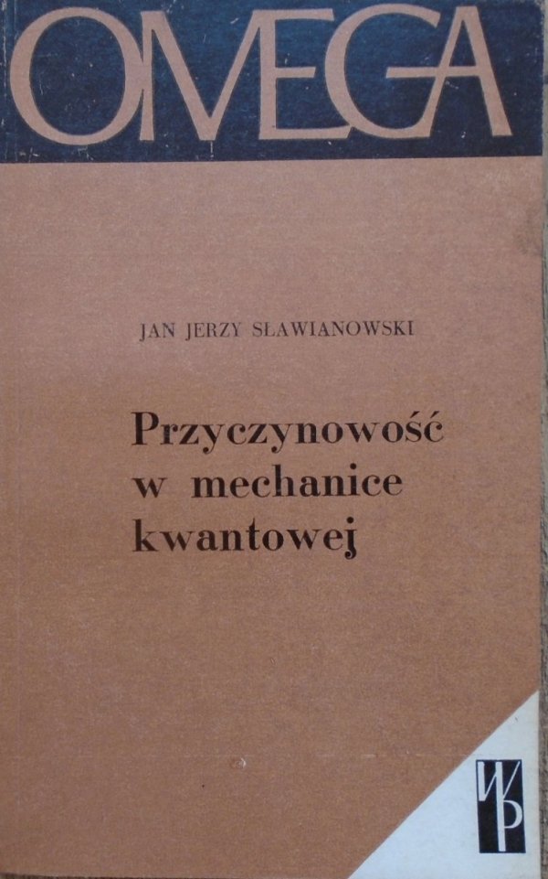 Jan Jerzy Sławianowski • Przyczynowość w mechanice kwantowej