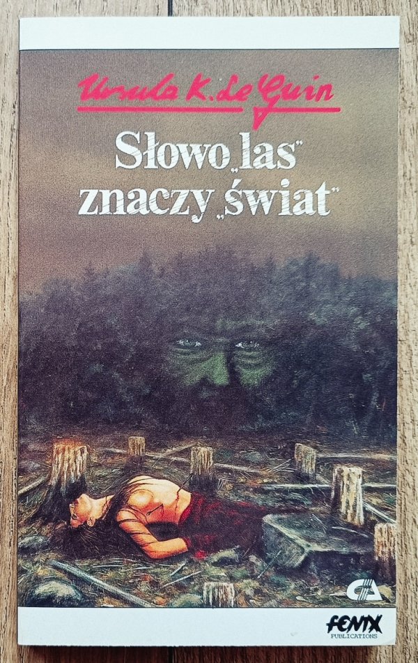Ursula K. Le Guin Słowo las znaczy świat