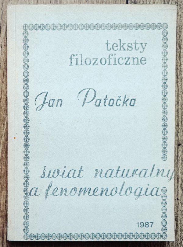 Jan Patocka Świat naturalny a fenomenologia