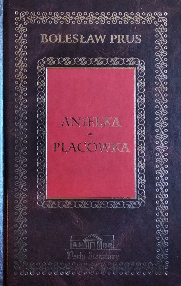 Bolesław Prus • Anielka. Placówka
