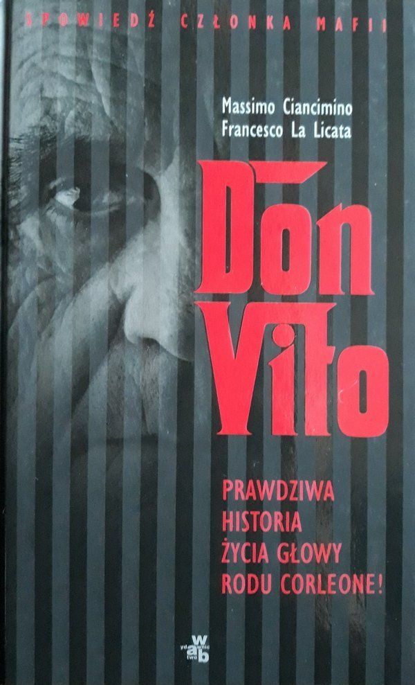 Massimo Ciancimino, Francesco La Licata • Don Vito. Prawdziwa historia życia głowy rodu Corleone 