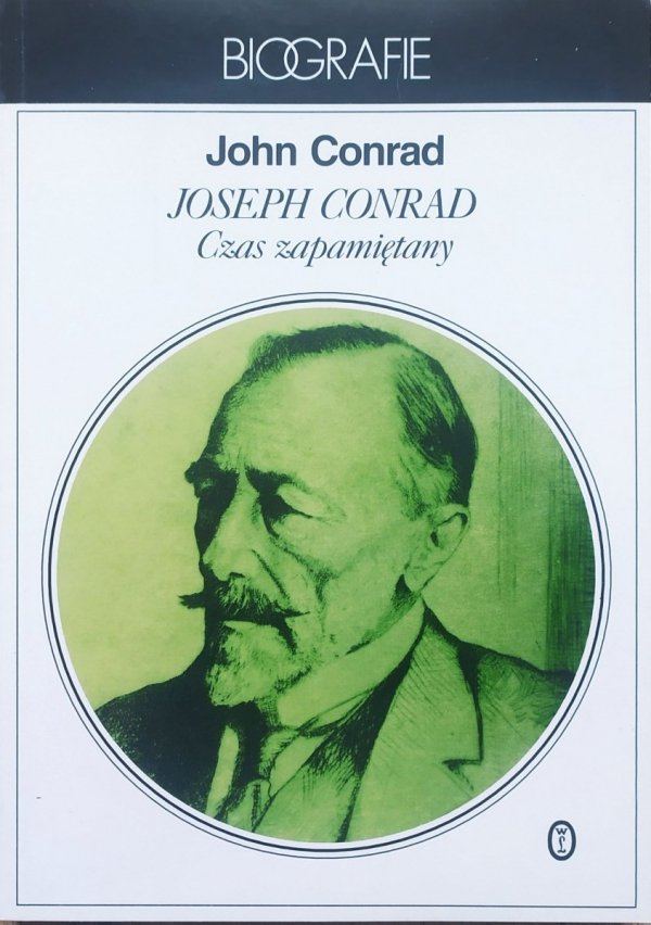 John Conrad Joseph Conrad. Czas zapamiętany