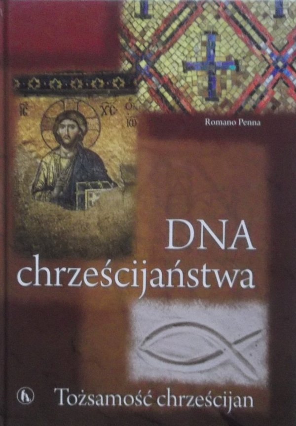Romano Penna • DNA chrześcijaństwa. Tożsamość chrześcijan 