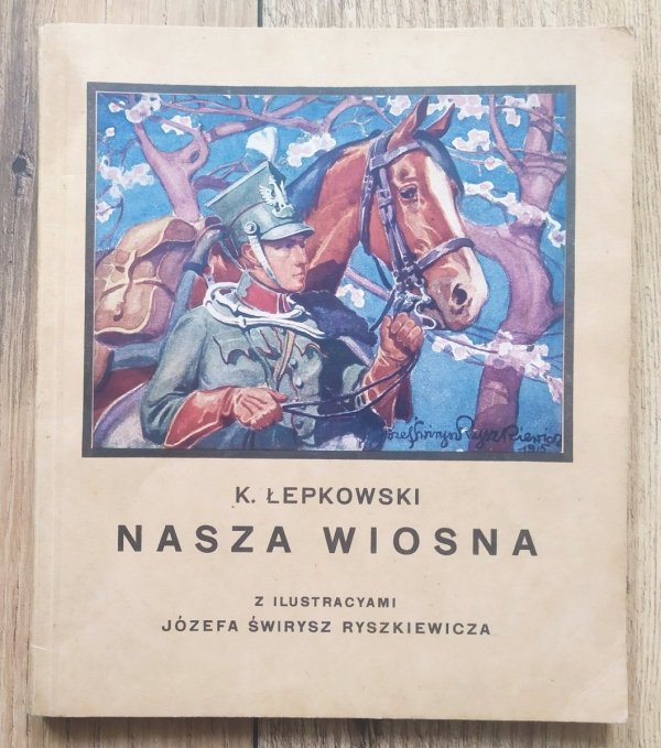 Łepkowski K. Nasza wiosna, z ilustracjami Józefa Świrysz Ryszkiewicza