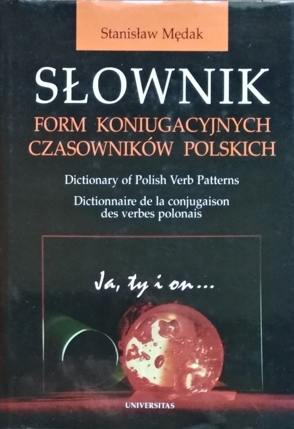 Stanisław Mędak • Słownik form koniugacyjnych czasowników polskich