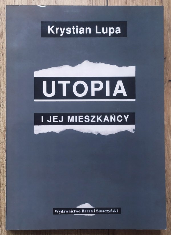 Krystian Lupa Utopia i jej mieszkańcy