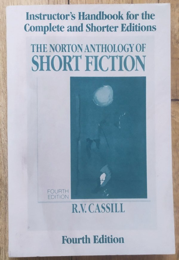 R.V. Cassill The Norton Anthology of Short Fiction