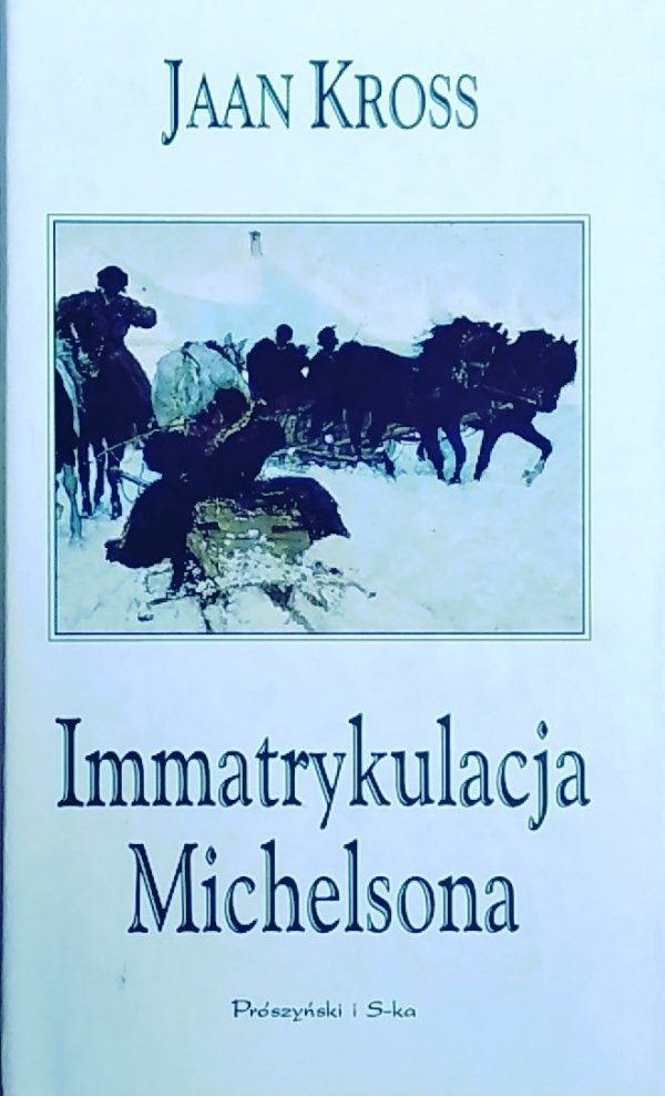 Jaan Kross • Immatrykulacja Michelsona 