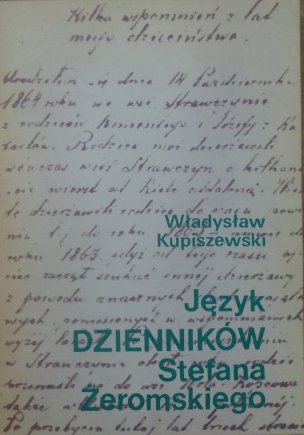 Władysław Kupiszewski • Język 'Dzienników' Stefana Żeromskiego