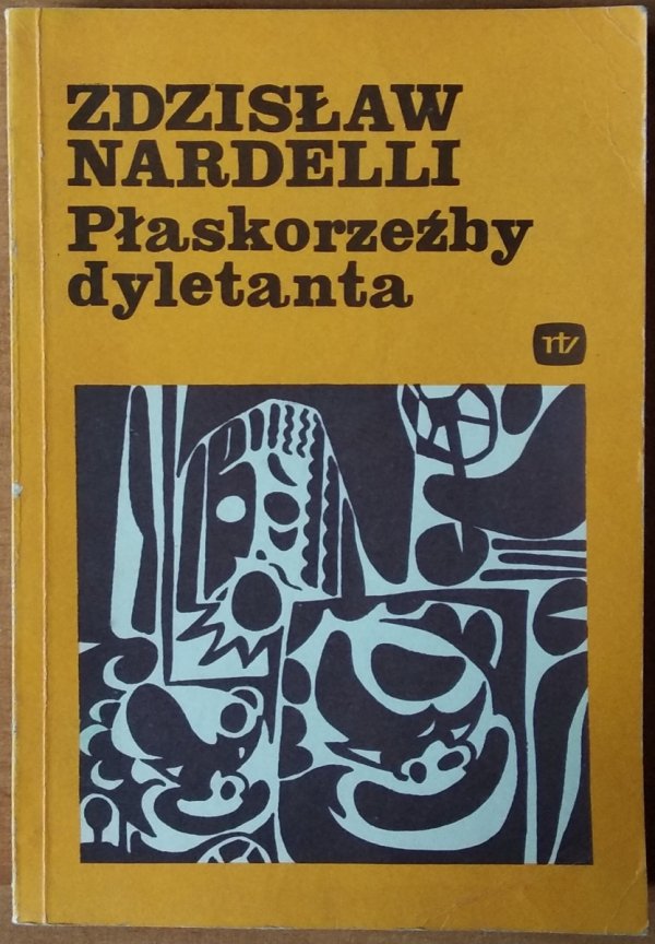 Zdzisław Nardelli • Płaskorzeźby dyletanta