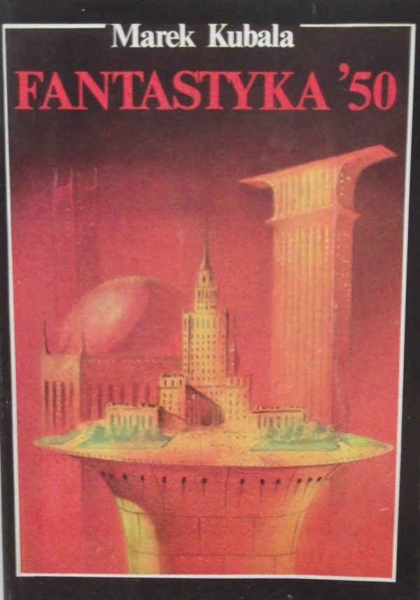 Marek Kubala • Fantastyka '50