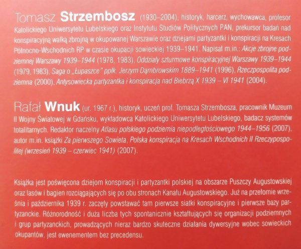 Tomasz Strzembosz, Rafał Wnuk • Czerwone Bagno. Konspiracja i partyzantka antysowiecka w Augustowskiem wrzesień 1939 - czerwiec 1941