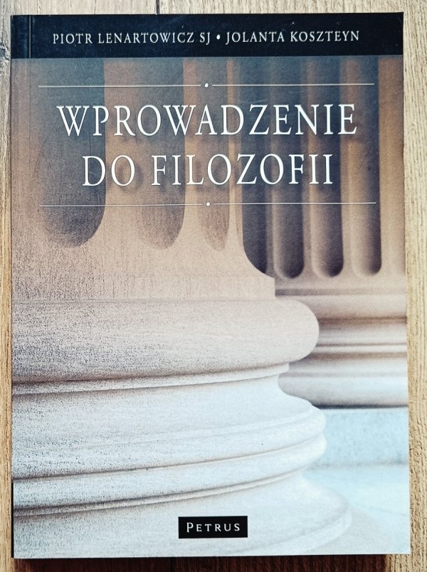 Piotr Lenartowicz, Jolanta Koszteyn Wprowadzenie do filozofii