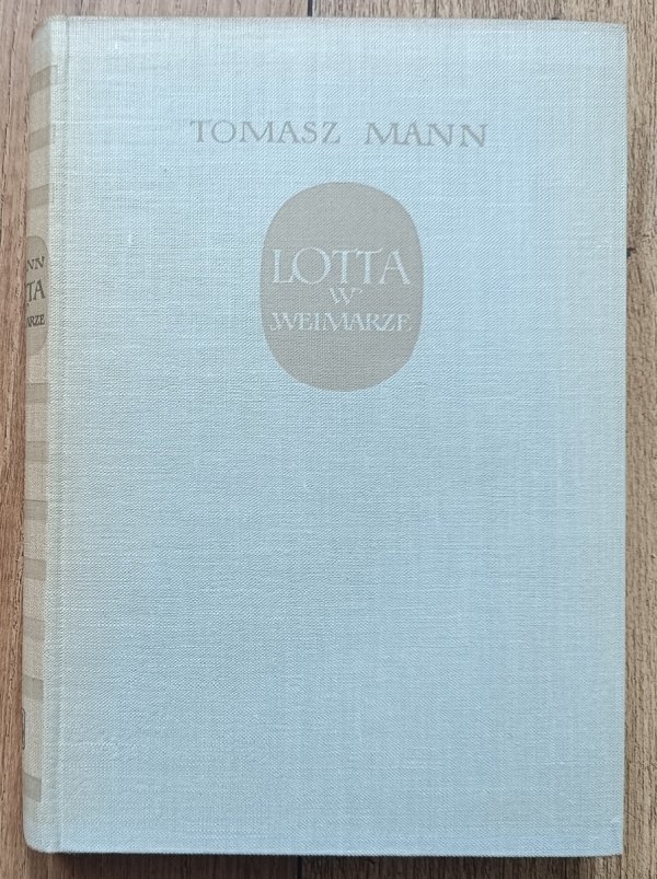 Tomasz Mann Lotta w Weimarze