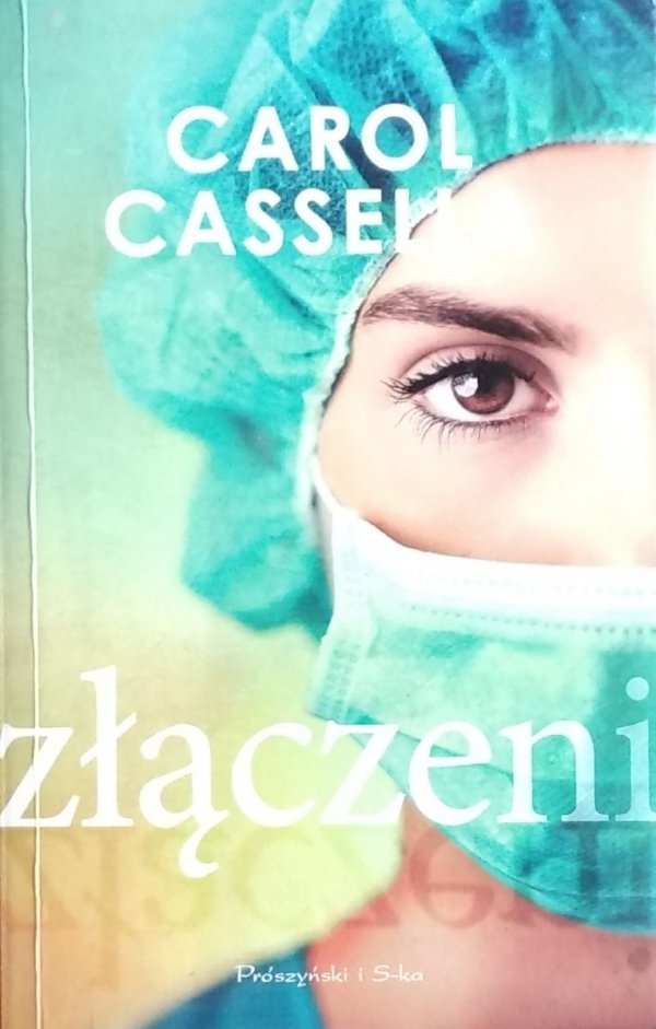 Carol Cassella • Złączeni