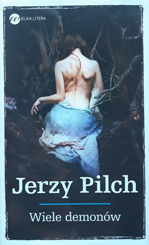 Jerzy Pilch • Wiele demonów