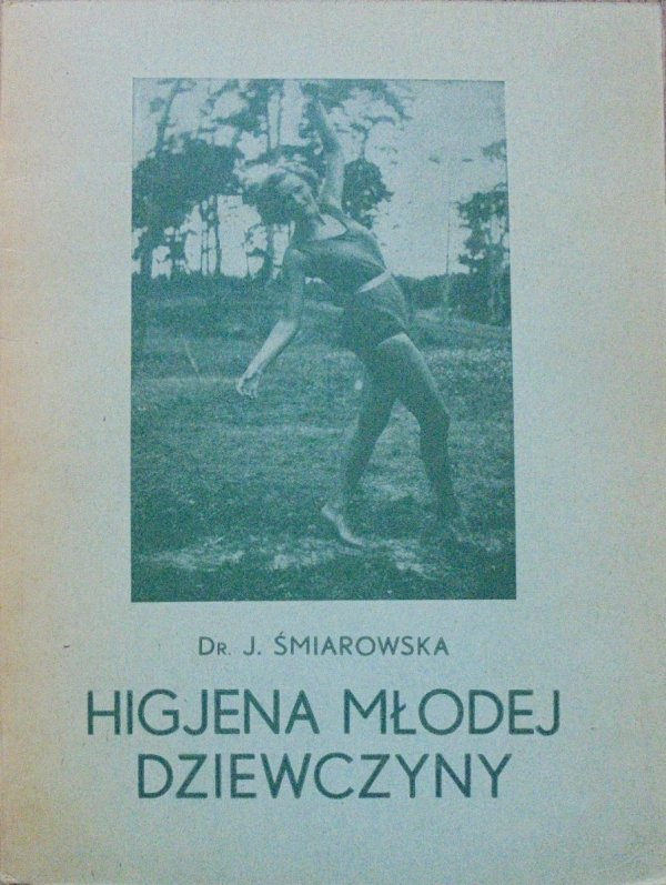 Dr. J. Śmiarowska • Higjena młodej dziewczyny [1933]