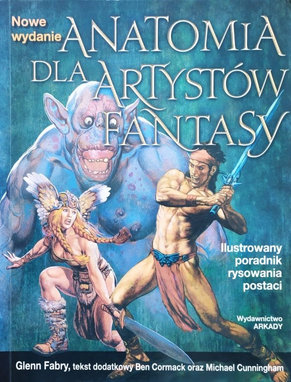 Anatomia dla artystów fantasy. Ilustrowany poradnik rysowania postaci