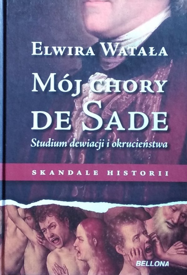 Elwira Watała • Mój chory De Sade