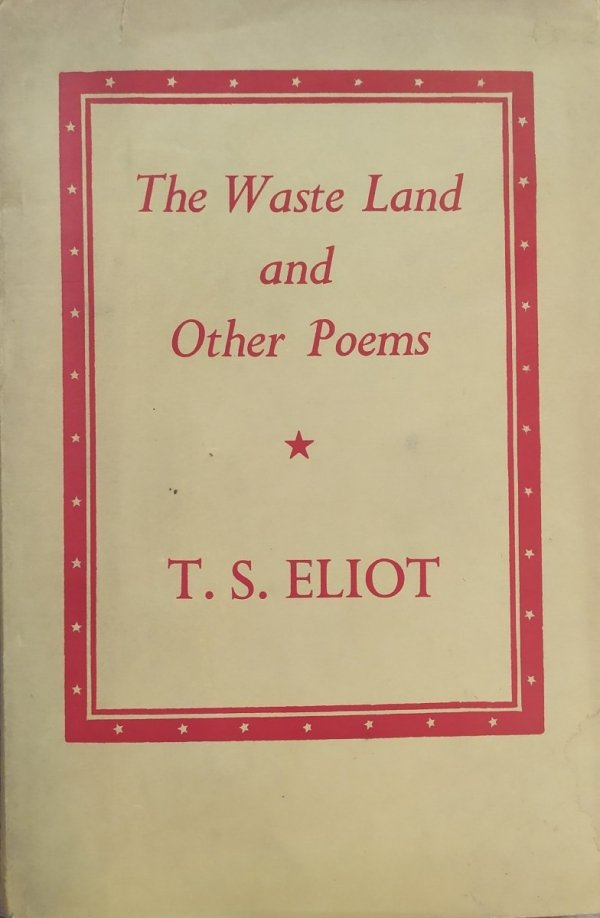 T.S. Eliot The Waste Land and Other Poems