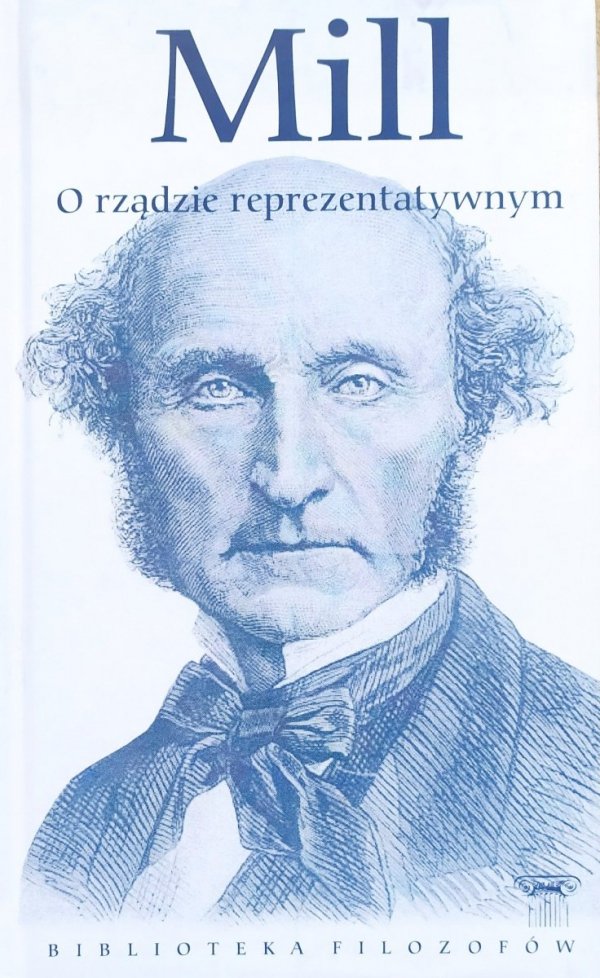 John Stuart Mill O rządzie reprezentatywnym