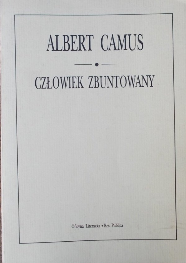 Albert Camus Człowiek zbuntowany