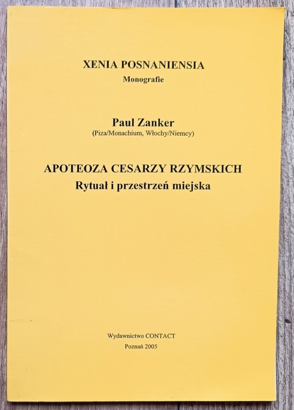 Paul Zanker Apoteoza cesarzy rzymskich. Rytuał i przestrzeń miejska