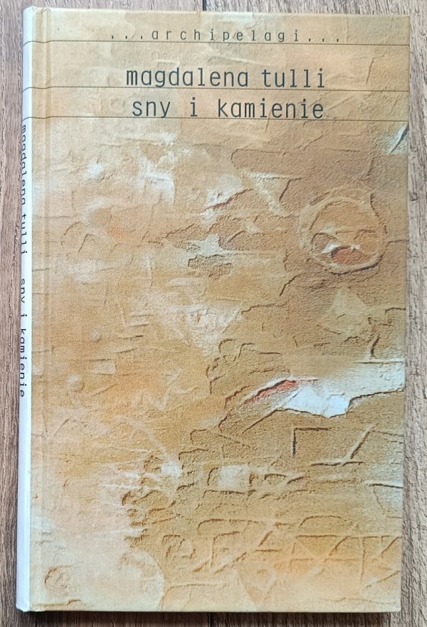 Magdalena Tulli Sny i kamienie