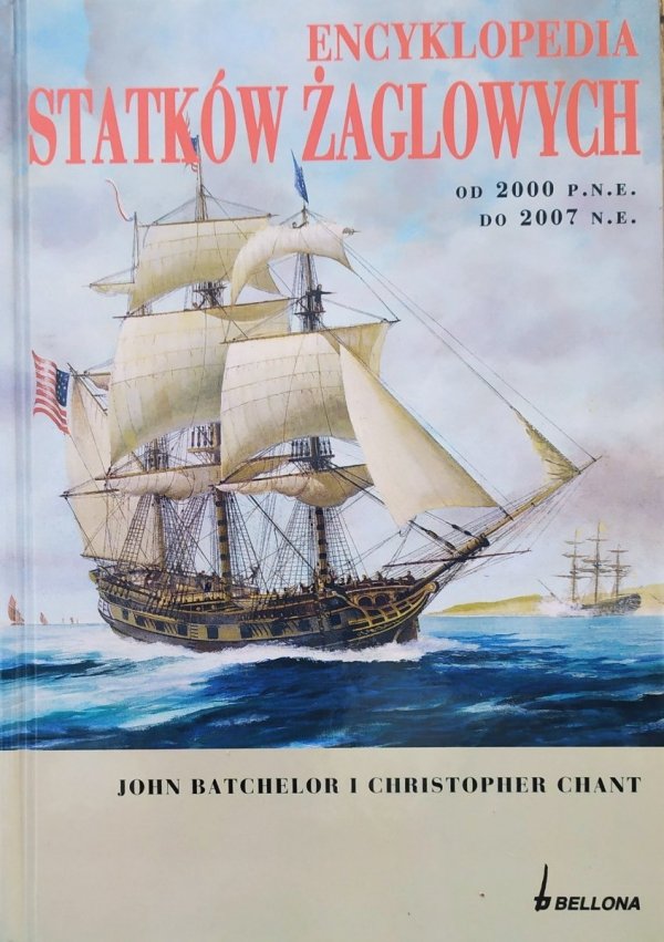 John Batchelor, Christopher Chant Encyklopedia statków żaglowych od 2000 p.n.e. do 2007 n.e.