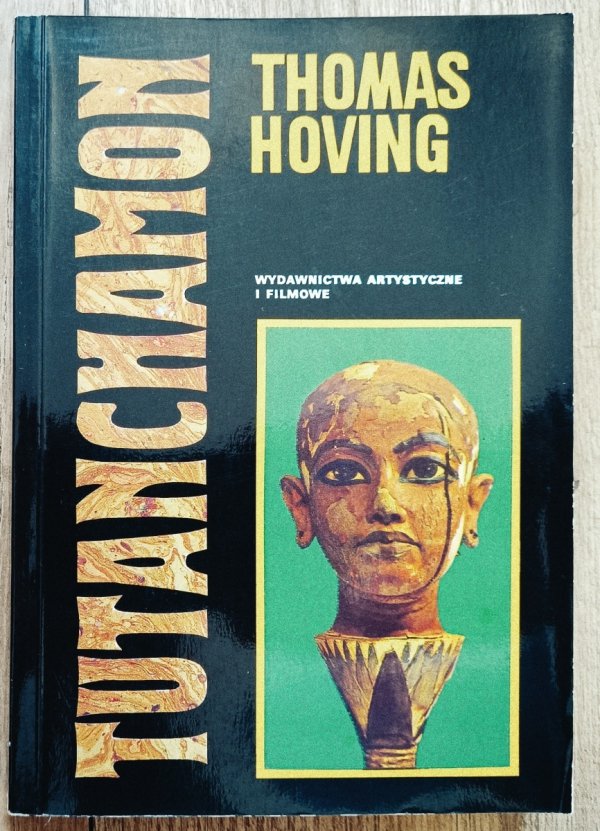 Thomas Hoving Tutanchamon. Za kulisami odkrycia 