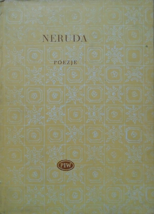 Pablo Neruda • Poezje [Biblioteka Poetów]